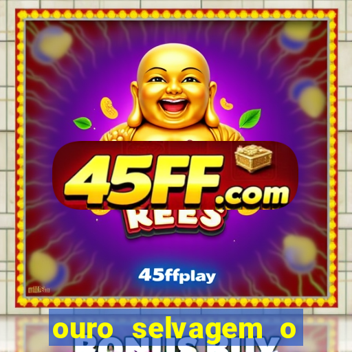 ouro selvagem o que aconteceu na vida real